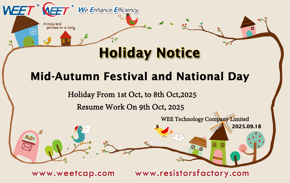 WEET-Holiday-Notice-for-Mid-Autume-Festival-and-National-Day-in-October-2025-Capacitors-Factory-in-China.jpg