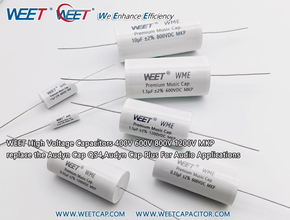 WEET-MKP-Capacitors-800V-1200V-Replace-Audny-QS4-and-Plus-Caps-for-Audio-Applications